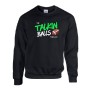 Talkin Balls - Printed Sweatshirt