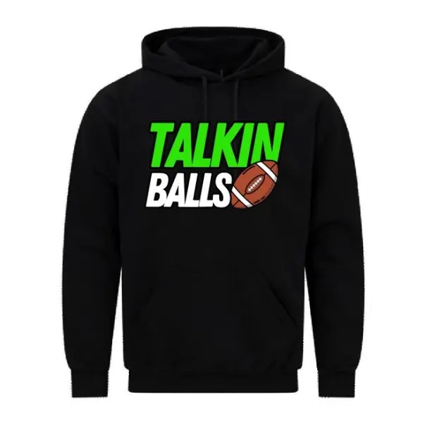 Talkin Balls - Printed Hoodie