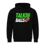 Talkin Balls - Printed Hoodie